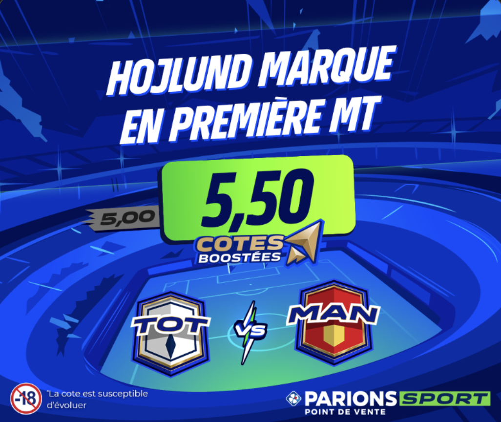 Cote Boostée de Parions Sport pour le match Tottenham vs Manchester United en EFL Cup avec Hojlund marque en première MT