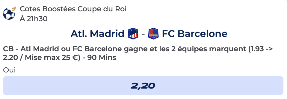 Cote Boostée de Parions Sport pour parier sur Atletico Madrid vs Barcelone en Coupe du Roi 2024 / 2025