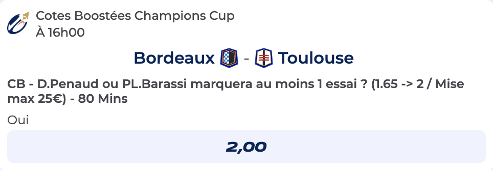 Cote Boostée de Parions Sport pour parier sur Bordeaux-Bègles vs Toulouse en Champions Cup avec Penaud ou Barassi marque au moins 1 essai