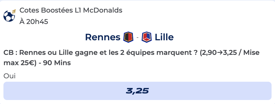 Cote Boostée de Parions Sport pour parier sur Rennes vs Lille en Ligue 1 avec Rennes ou Lille gagne et les 2 équipes marquent