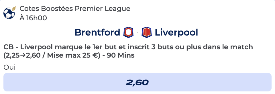 Cote Boostée de Parions Sport sur le match Brentford vs Liverpool en Premier League