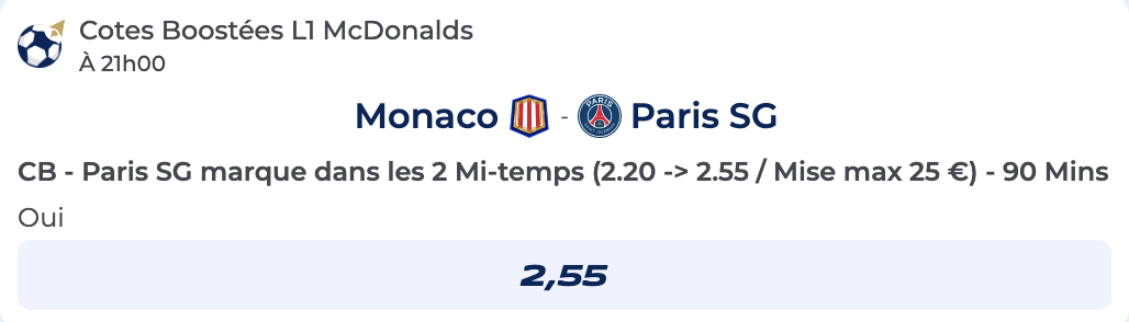 Cote Boostée de Parions Sport sur le match Monaco vs PSG avec le PSG marque dans les deux mi-temps